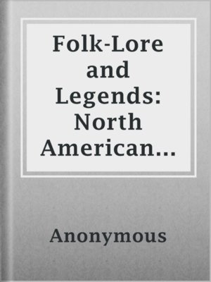 cover image of Folk-Lore and Legends: North American Indian